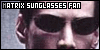 Matrix Sunglasses Fan B)